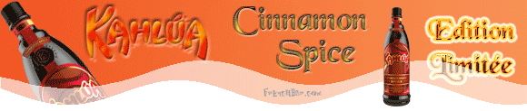 KAHLÚA
Cinnamon
Spice