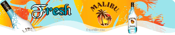 MALIBU Fresh   