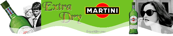 Martini
Extra-Dry