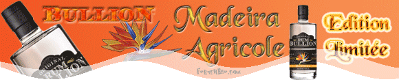 BULLION Madeira  Agricole 