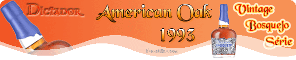 DICTADOR Bosquejo Vintage American Oak 1993