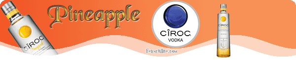 CÎROC Pineapple   