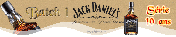 JACK DANIEL'S 10 ans  Batch 1 