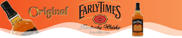 EARLY TIMES Original   