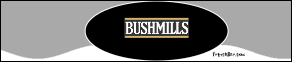 BUSHMILLS