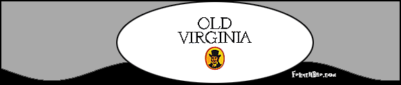 OLD VIRGINIA